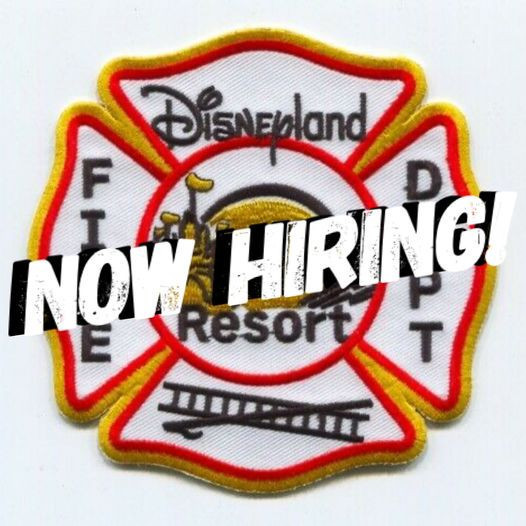 Now Hiring Disneyland Fire Department U. S. First Responders