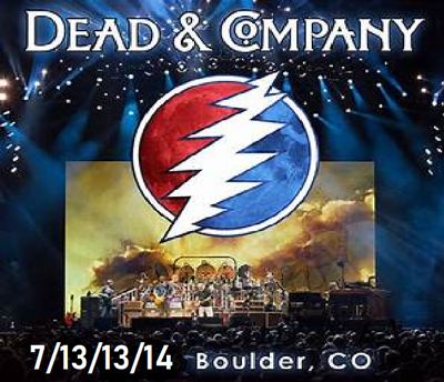 DEAD & COMPANY SHOW #3  at 6:29 PM Dead and Company - 2 Day Pass (7/13 - 7/14) Folsom Field Stadium - Boulder, CO 914 Broadway St, Boulder, CO 80302