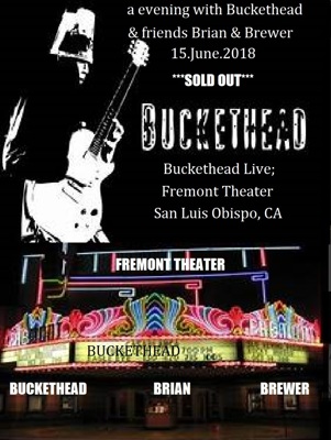 A Evening with Buckethead & Friends Brian & BrewerThe Fremont Theater, San Luis Obispo The Fremont Theater – Bakersfield 26 upcoming concerts  1035 Monterey St. 93401 San Luis Obispo, CA, US 805-329-5725 fremontslo.com 15.june.2018