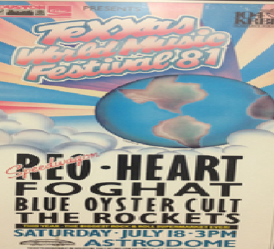 TEXXAS JAM 1981 1981 (July 18) - Astrodome in Houston (General Admission - $17.00) REO Speedwagon Heart Blue Öyster Cult Foghat The Rockets Bryan Adams