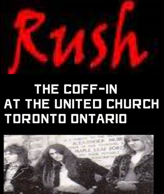 RUSH  September 18, 1968	The Coff-In at the United Church -- Toronto, Ontario [Rush's first paying g