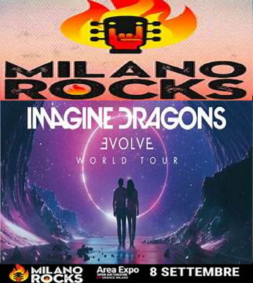 IMAGON DRAGONS MALNO ROCKS 2018 Imagine Dragons  AREA EXPO - Open Air Theatre - Experience Milano, Milano Dettagli  DETTAGLI SULL'EVENTO Apertura porte: TBD