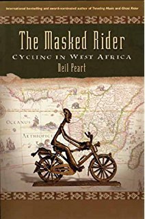  Neil Peart cycles his way through West Africa and brings us along with him, dysentery and all.  The Masked Rider details his physical and spiritual journey with photographs, journal entries, and tales of adventure.   Peart's "masks" are the masks that we wear — civilization, psychology, labels, expectations — and his book reveals how traveling in a very foreign land allows us to peer beneath them.