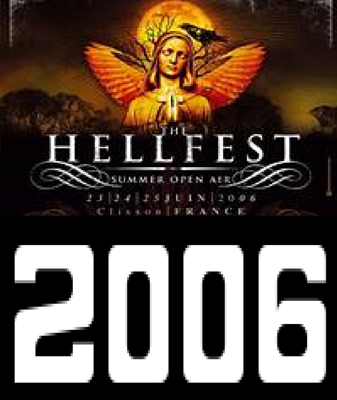 1HELLFEST 2006 Hellfest 2006 Setlists JUN 23 2006 Date Friday, June 23, 2006 - Sunday, June 25, 2006 Venue Val de Moine, Clisson, France So far there are setlists of 62 gigs.  Friday, June 23, 2006 Akercocke Alice in Chains Apocalyptica Avenged Sevenfold Cephalic Carnage Dagoba Darkest Hour Dead to Fall Endstand Happy Face Happyface Ignite Opeth Orphaned Land Rise and Fall Soulfly Stone Sour Textures The Haunted Trepalium With Honor bloodsimple  Add Setlist  Saturday, June 24, 2006 Agnostic Front Arch Enemy As I Lay Dying Boysetsfire Capricorns Cortez Cradle of Filth Danko Jones DevilDriver Drowning Gadget Helloween Most Precious Blood Motörhead Nightmare Raised Fist Ringworm Satyricon Saxon Taint The Black Dahlia Murder Trivium  Add Setlist  Sunday, June 25, 2006 36 Crazyfists Amenra Born From Pain Carnival in Coal Celtic Frost Dead Kennedys Demented Are Go! Entombed GBH Gojira HateSphere Knuckledust Knut Madball Nile Obituary Prostitute Disfigurement Zyklon