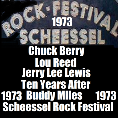 Scheessel Rock Festival 1973 Line-up: Chuck Berry, Lou Reed, Jerry Lee Lewis, Manfred Mann's Earth Band, Ten Years After, Richie Havens, Wishbone Ash, Argent, Soft Machine, Buddy Miles, and more… Scheessel, Germany  I WAS THERE Scheessel Rock Festival 1973 Flag a problem Scheessel Rock Festival 1973 Line-up Chuck Berry Lou Reed Jerry Lee Lewis Manfred Mann's Earth Band Ten Years After Richie Havens Wishbone Ash Argent Soft Machine Buddy Miles East Of Eden Epitaph Vinegar Joe Karthago Ian Carr With Nucleus Osibisa Share this festival