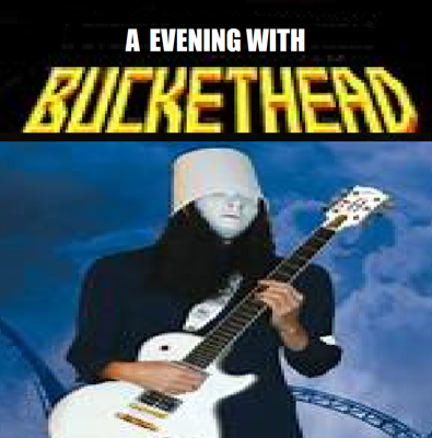 JULY 1 Sunday BILLINGS, MT Buckethead at Pub Station Ballroom