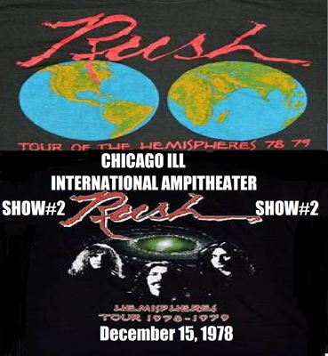 RUSH  CHICAGO ILL INTERNATIONAL AMPITHEATER 15.DECEMBER.1978 ***SOLD OUT*** SETLIST  Anthem A Passage To Bangkok By-Tor And The Snow Dog Xanadu Something For Nothing The Trees Cygnus X-1 Hemispheres Closer To The Heart Circumstances A Farewell To Kings La Villa Strangiato 2112 (excludes “Oracle: The Dream”) Working Man Bastille Day In The Mood Drum Solo